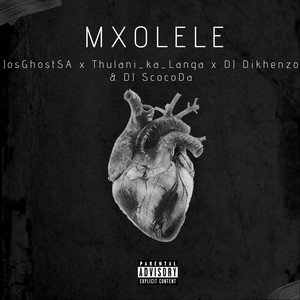 Mxolele(feat. Thalani Ka Langa, DJ Dikhenzo & DJ Scocoda)