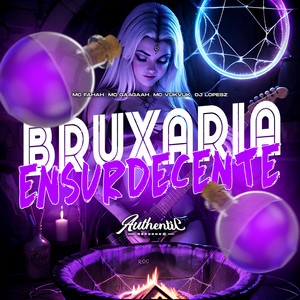 Bruxaria Ensurdecente (Explicit)