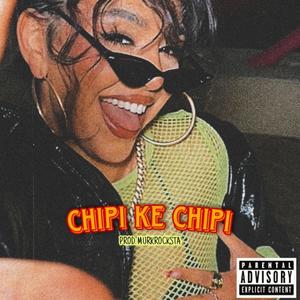 Chipi ke Chipi (Explicit)