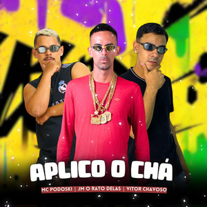 Aplica o Chá (Explicit)