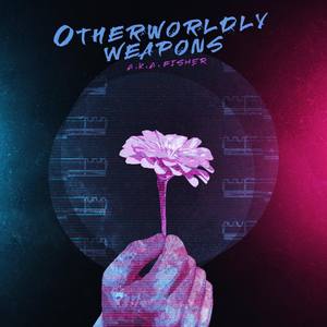 Otherworldly Weapons