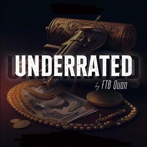 Underrated (Explicit)