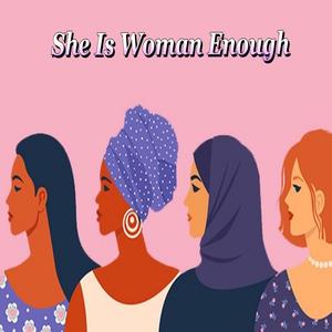 She Is Woman Enough(feat. Josie Jackson)