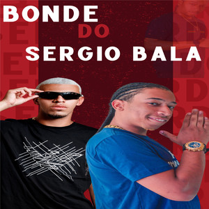 Bonde do Sergio Bala (Explicit)