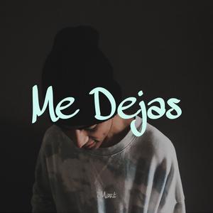Me dejas (Explicit)