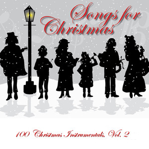 Songs for Christmas - 100 Christmas Instrumentals - Vol. 2