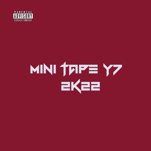 Mini Tape Y7 2K22 (Explicit)