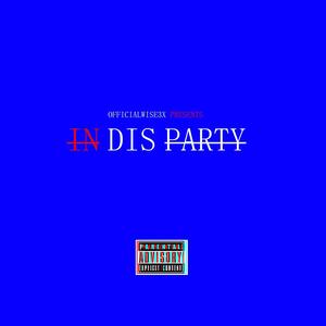 In Dis Party (Explicit)