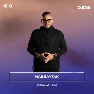 Habbaytak (DJOW Remix)