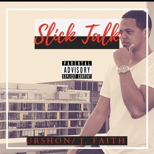 Slick Talk (feat. J. Faith) [Explicit]