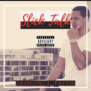 Slick Talk(feat. J. Faith) (Explicit)