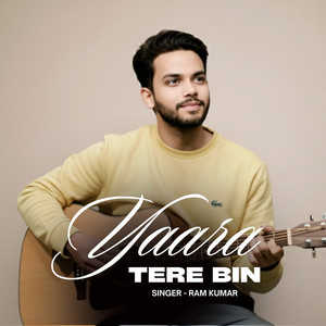 Yaara Tere Bin