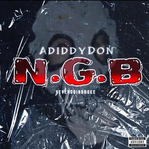 ADIDDYDON N.G.B (Mixtape) [Explicit]