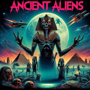 Ancient Aliens (Explicit)