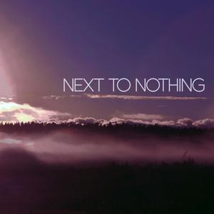 next to nothing