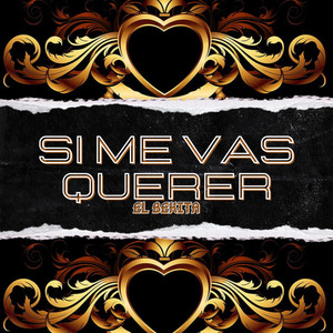 Si Me Vas a Querer