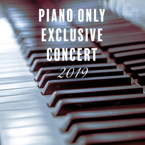 Piano Only Exclusive Concert 2019