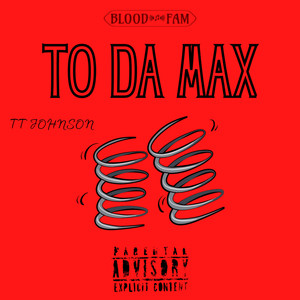 To da Max (Explicit)