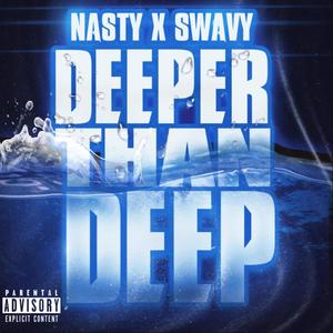 Deeper Than Deep (Explicit)