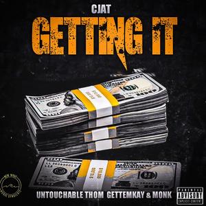 Getting It (feat. Untouchable Thom, GettemKay & MonkCraig) (Explicit)