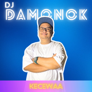 Kecewa (DJ Damonok Remix)