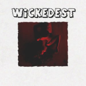 Wickedest