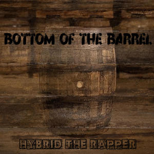 Bottom of the Barrel (Baqseat Beats Version)