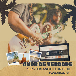 Amor de verdade 100% sertanejo (Acoustic)