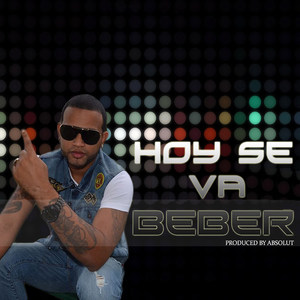 Hoy Se Va Beber (Explicit)
