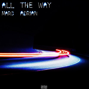 All the Way (Explicit)