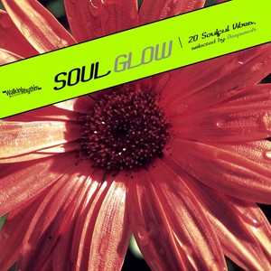 Soul Glow (17 Soulful Vibes, selected by Deepwerk)