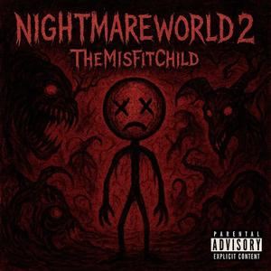 NIGHTMAREWORLD 2 (Explicit)