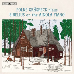 SIBELIUS, J.: Piano Music (Folke Gräsbeck plays Sibelius on the Ainola Piano)