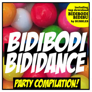 Bidibodi Bididance - Party Compilation!