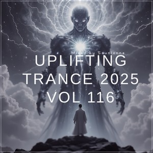 Uplifting Trance 2025, Vol. 116 (Uplifting Mix 2025)