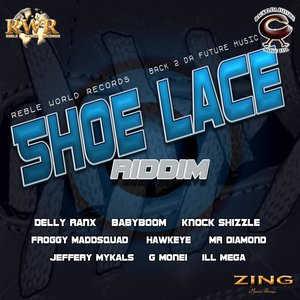 Shoe Lace Riddim (Explicit)