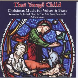 That Yongë Child: Christmas Music for Voices and Brass