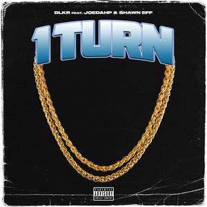 1 TURN (feat. Shawn Eff & Joedahp) [Explicit]