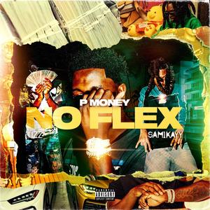 No flex (feat. Sam1kayy & Tizz) (Explicit)