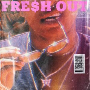Fresh Out Free$tyle (Explicit)