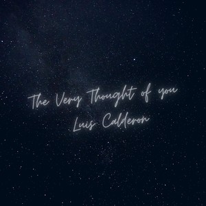 The Very Thought of You