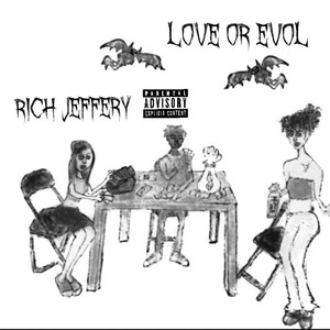 Love Or Evol (Explicit)