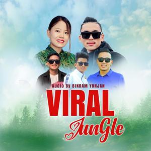 Viral Jungle (feat. Nirmala Ghising & Anjan Tamang)