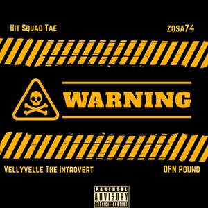 Warning (feat. Hit Squad Tae, Zosa74 & OFN Pound) [Explicit]