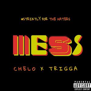 MESS (feat. Chelo) (Explicit)