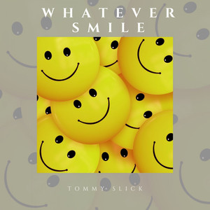 Whatever Smile