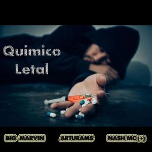 Quimico Letal (feat. Arturams & Nash Mc) [Explicit]