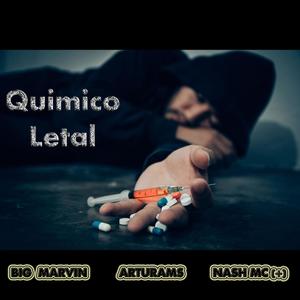Quimico Letal(feat. Arturams & Nash Mc) (Explicit)