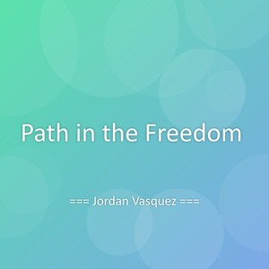 Path in the Freedom