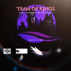 Team of Kings (feat. Soreal2x, Pop Dizzle & The Champion) (Explicit)
